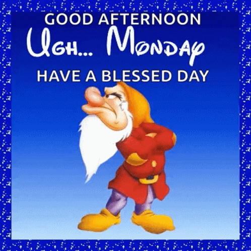 Good Afternoon Happy Monday Grumpy Dwarf GIF