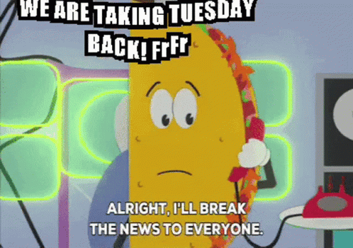 Good Afternoon Happy Tuesday Anxious Taco GIF
