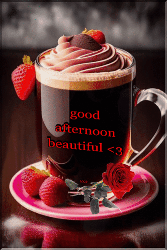 Good Afternoon My Love Cup Of Coffee Strawberries GIF