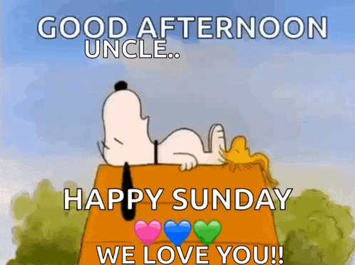 Good Afternoon Uncle Cute Sunday We Love You GIF