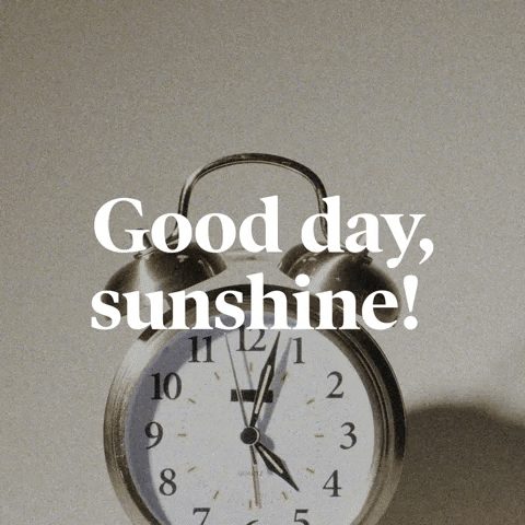 Good Day Sunshine Alarm GIF