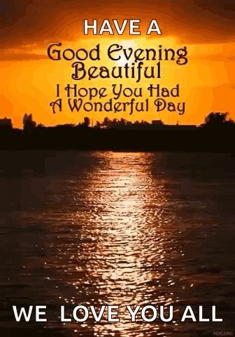 Good Evening Beautiful Hope You Had Wonderful Day