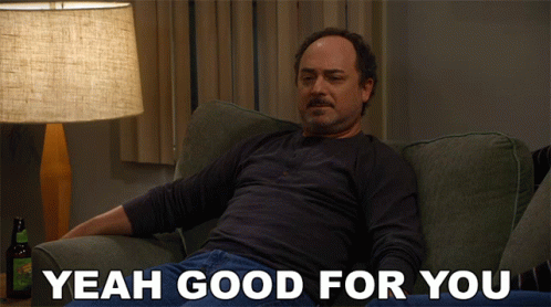Yeah Good For You GIF