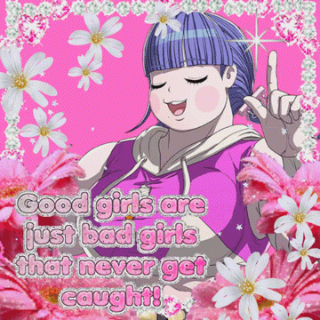 Good Girls Are Just Bad Girls Never Caught