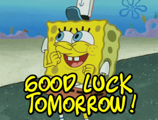 Good Luck Tomorrow Spongebob GIF
