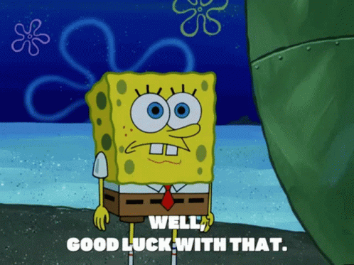 Good Luck With That Spongebob GIF
