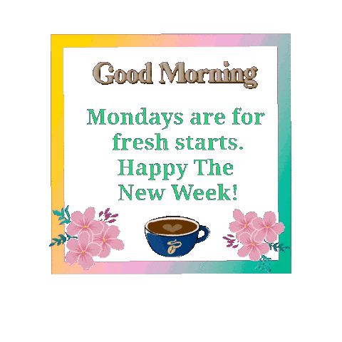 Good Monday Morning Happy New Week GIF
