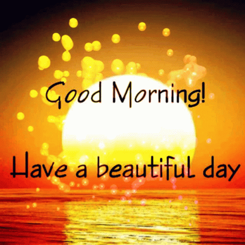 Good Morning Beautiful Day Sunrise GIF