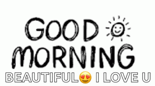 Good Morning Beautiful I Love U GIF