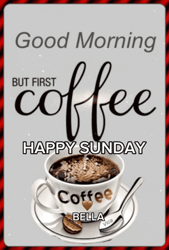Good Morning But First Coffee Sign