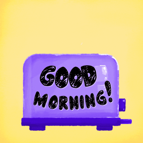 Good Morning By Toaster GIF
