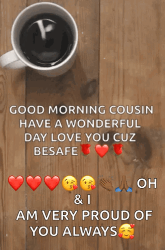 Good Morning Cousin Love You Always Proud GIF