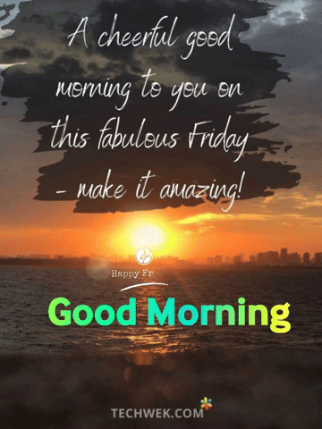 Good Morning Fabulous Friday Make It Amazing GIF