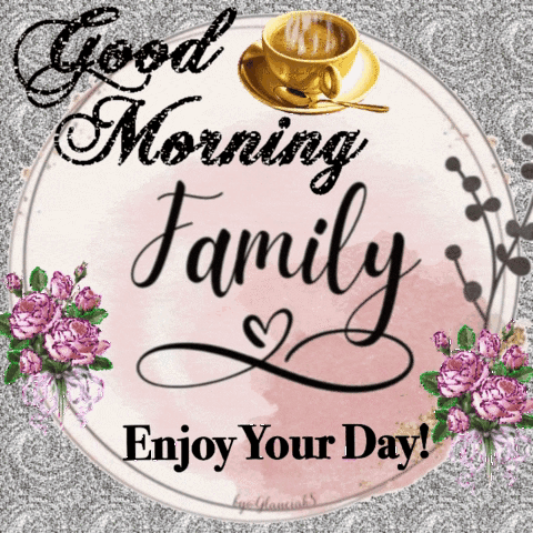 Good Morning Family Enjoy Your Day Sign