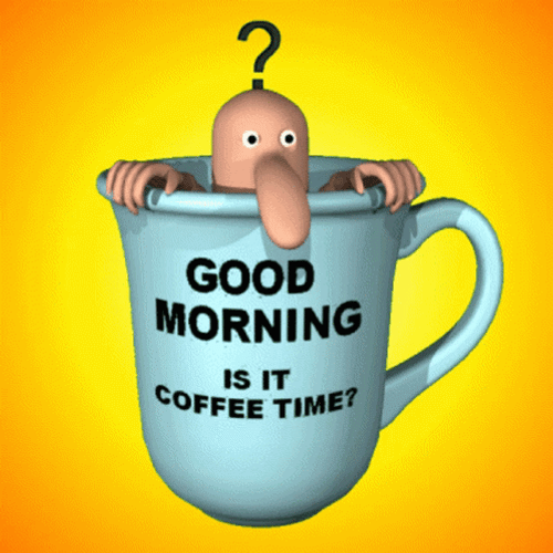 Good Morning Funny Coffee Time GIF