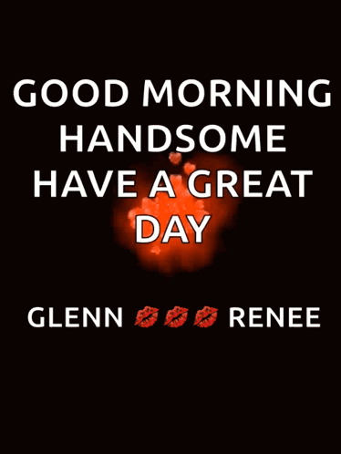 Good Morning Handsome Glenn Renee Card
