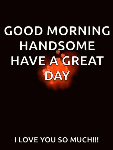 Good Morning Handsome Greeting Card