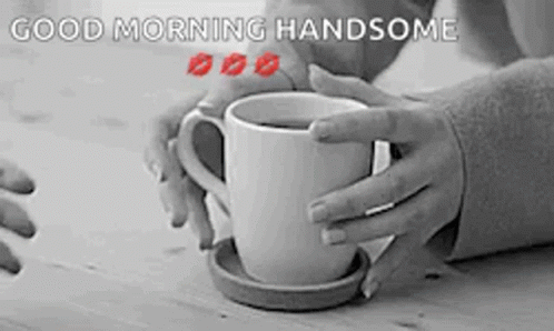 Good Morning Handsome With Holding Hands GIF