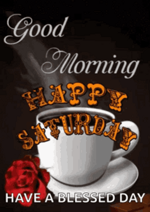 Good Morning Happy Blessed Saturday Coffee GIF