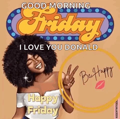 Good Morning Happy Friday I Love You Donald