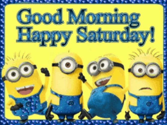 Good Morning Happy Saturday Cute Minions GIF
