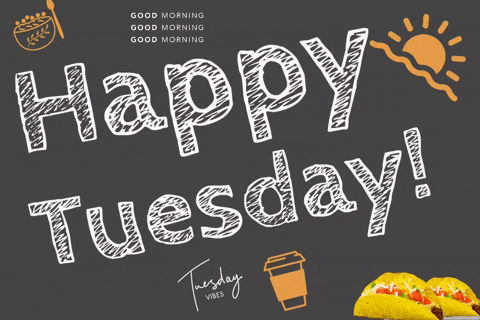 Good Morning Happy Taco Tuesday Chalkboard Scribble GIF