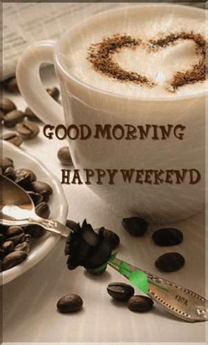 Good Morning Happy Weekend Coffee Heart Rose GIF