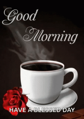 Cup Coffee Good Morning Have A Blessed Day GIF