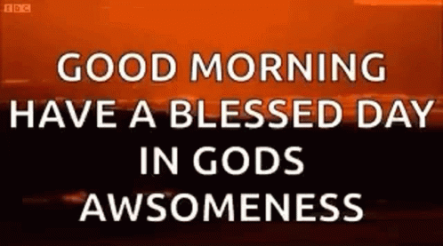 Good Morning Have A Blessed Day 498 X 277 Gif GIF