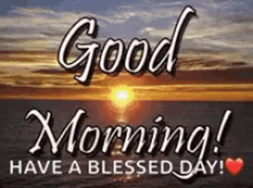Sunrise Good Morning Have A Blessed Day GIF