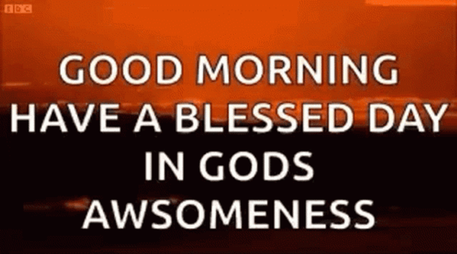 Good Morning Have A Blessed Day GIF