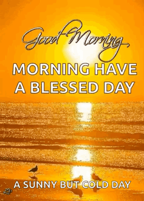 Good Morning Have A Blessed Sunrise GIF
