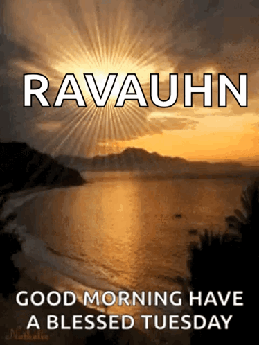 Good Morning Have A Blessed Tuesday Ravauhn GIF