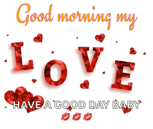 Good Morning Have A Good Day Baby Love GIF