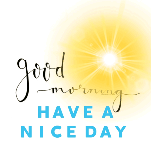 Good Morning Have A Great Day Animation GIF