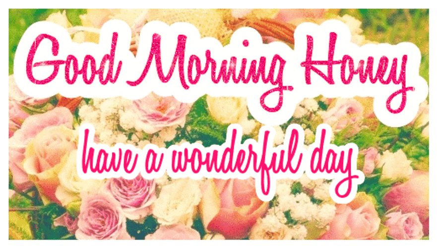 Good Morning Honey Glitter Text Flower Background GIF