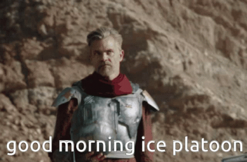Good Morning Ice Platoon GIF