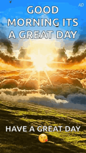 Good Morning It's A Great Day Sunrise GIF