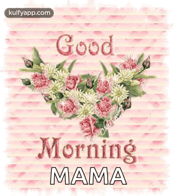 Good Morning Mama Card Pink White Striped Flowers GIF