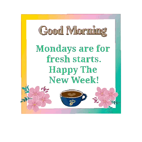 Good Morning Monday For Fresh Starts