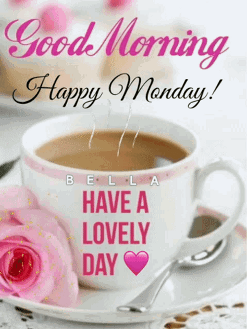 Good Morning Monday Have A Lovely Day GIF 