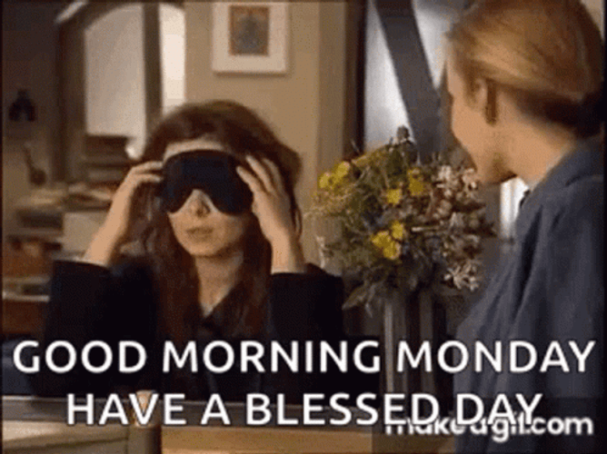 Good Morning Monday Monday Blessed Day GIF