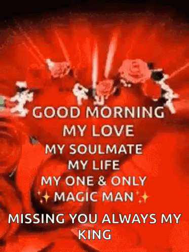 Good Morning My Love And Soulmate GIF