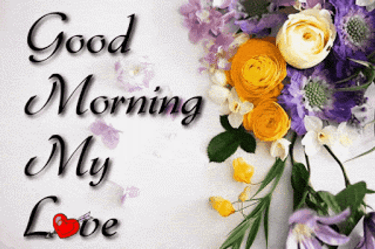 Good Morning My Love Flower Bouquet GIF