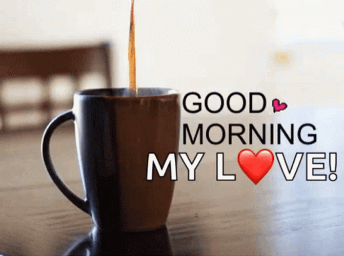 Good Morning My Love Pouring Coffee GIF