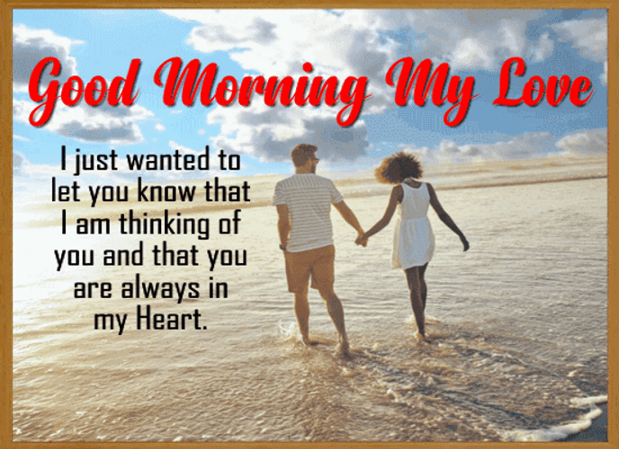 Good Morning My Love Thinking Of You GIF