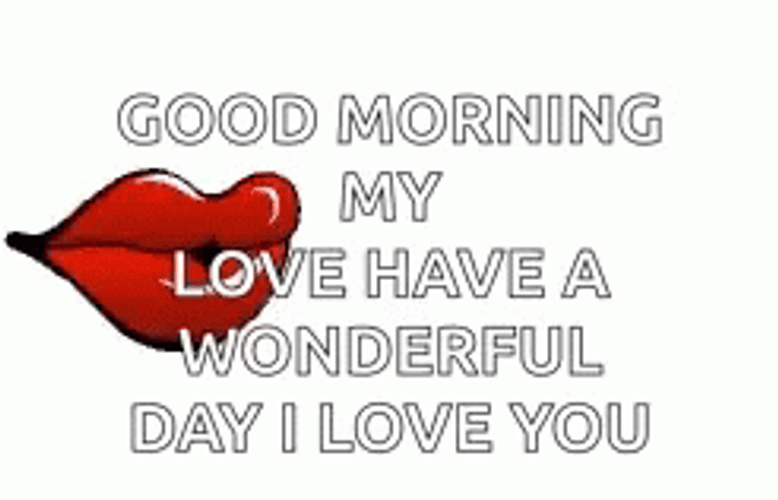 Good Morning My Love Wonderful Day GIF