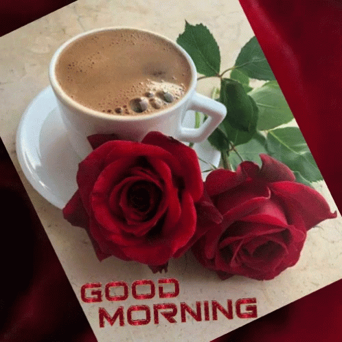 Good Morning Roses With Coffee GIF