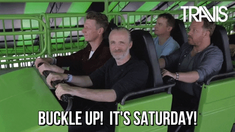 Good Morning Saturday Buckle Up GIF