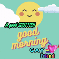 Good Morning Scottish Gay Friend With Smiling Sun